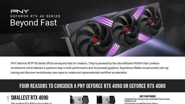 Four reasons to consider a PNY GeForce RTX 4090 or GeForce 4080 GPU